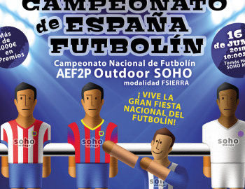 1 Campeonato de España Futbolin AEF2P Outdoor Soho